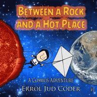 Between a Rock and a Hot Place: The Solar System 1