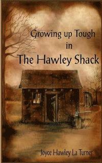 bokomslag Growing Up Tough in The Hawley Shack