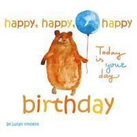 Happy, Happy, Happy Birthday: Today is Your Day: with Dedication and Celebration Page 1