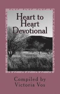 Victoria Vos - Heart to Heart Devotional: Thirty-one Days of spiritual food for the soul., Häftad