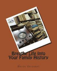 bokomslag Breathe Life Into Your Family History
