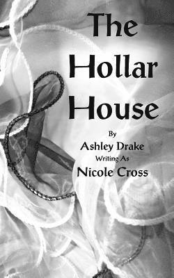 Ashley Drake - The Hollar House, Häftad
