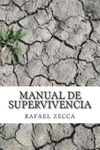 Rafael Perez Zecca P. - Manual de Supervivencia: Teoria y psicologia de la supervivencia, Häftad