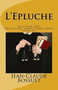 bokomslag L'Epluche: Election 2017