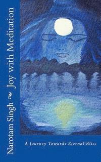 bokomslag Joy with Meditation: A Journey Towards Eternal Bliss
