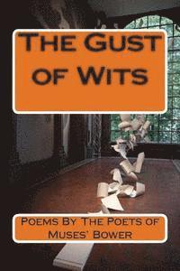 bokomslag The Gust of Wits: Poems By The Poets of Muses' Bower