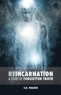 bokomslag Reincarnation: A Study of Forgotten Truth