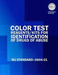 Color Tests Reagents/Kits for Preliminary Identification of Drugs of Abuse