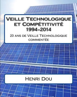 bokomslag Veille Technologique et Compétitivité 1994-2014: 20 ans de veille technologique commentée