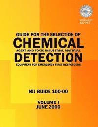bokomslag Guide for the Selection of Chemical Agent and Toxic Industrial Material Detection Equipment for Emergency First Responders