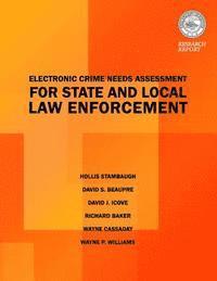 Electric Crimes Needs Assessment for State and Local Law Enforcement 1