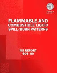 Flammable and Combustible Liquid Spill/Burn Patterns 1