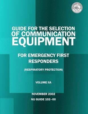 Guide for the Selection of Personal Protective Equipment from Emergency First Responders 1