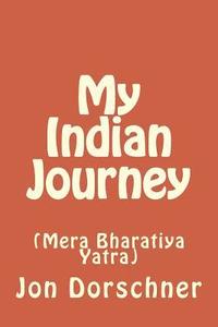 bokomslag My Indian Journey: (Mera Bharatiya Yatra)