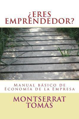 bokomslag ¿ERES EMPRENDEDOR? Manual Básico de Economía de la Empresa