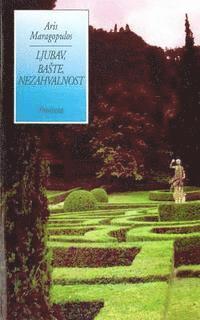 Aris Maragopulos - Ljubav, Baste, Nezahvalnost, Häftad