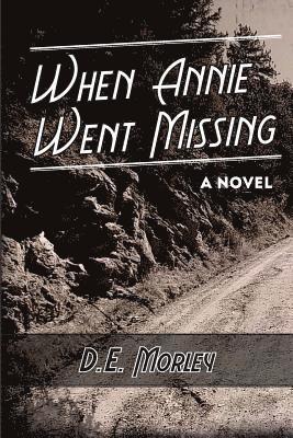 D. E. Morley - When Annie Went Missing, Häftad