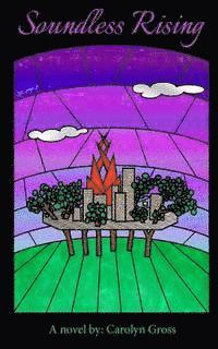 Carolyn Gross - Soundless Rising: Book 2: Guardians of Vaka, Häftad