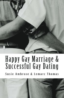 bokomslag Happy Gay Marriage & Successful Gay Dating