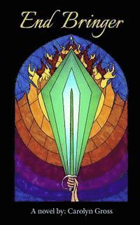 Carolyn Gross - End Bringer: Book 3: Guardians of Vaka, Häftad