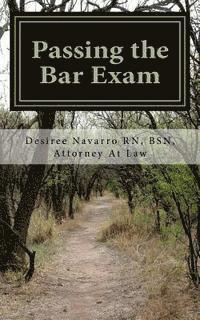 Passing the Bar Exam: An Unconventional Approach 1