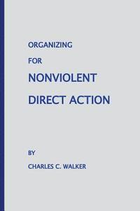 bokomslag Organizing for Nonviolent Direct Action