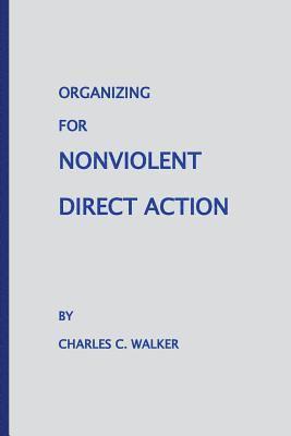 Organizing for Nonviolent Direct Action 1