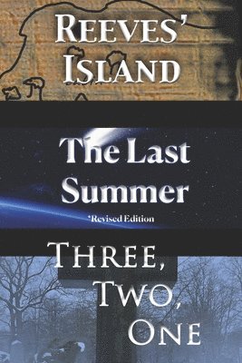 bokomslag The First Three Collection: Reeves' Island; The Last Summer; Three, Two, One