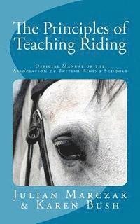 bokomslag The Principles of Teaching Riding