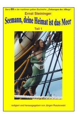 Ernst Steininger, Juergen Ruszkowski - Seemann, deine Heimat ist das Meer: Band 69 in der maritimen gelben Buchreihe bei Juergen Ruszkowski, Häftad