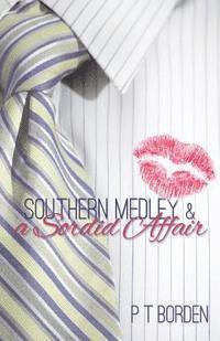 Southern Medley and a Sordid Affair 1