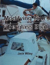Jack Wiley - Modifying Your Fiberglass Boat, Häftad. Tillgänglighet: Lägg i varukorg