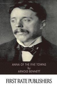 bokomslag Anna of the Five Towns