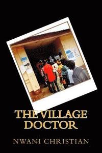 bokomslag The Village Doctor