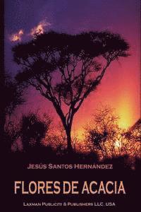 Jesus Santos Hernandez - Flores de Acacia, Häftad