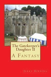 bokomslag The Gatekeeper's Daughter II: A Fantasy