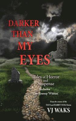 Darker Than My Eyes 1