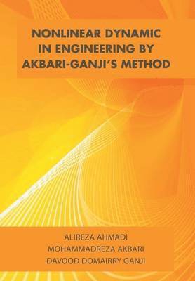 bokomslag Nonlinear Dynamic in Engineering by Akbari-Ganji's Method