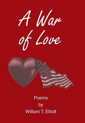 William Elliott - War of Love, Inbunden