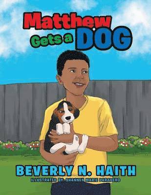 Beverly N Haith, Beverly N. Haith - Matthew Gets a Dog, Häftad