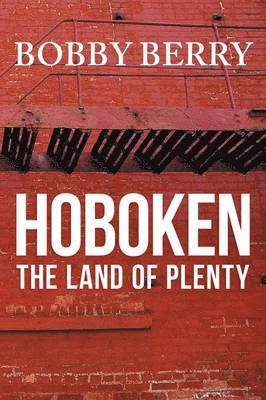 bokomslag 'Hoboken, the Land of Plenty'