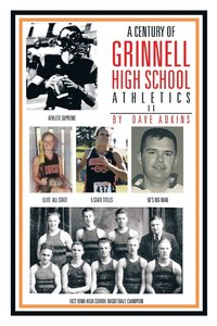 bokomslag A Century of Grinnell High School Athletics