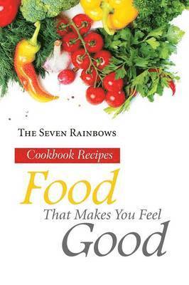 Food That Makes You Feel Good 1