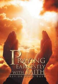 bokomslag Praying Earnestly with Faith