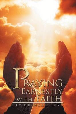 bokomslag Praying Earnestly with Faith
