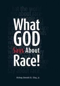 bokomslag What God Says About Race!