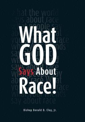 bokomslag What God Says About Race!