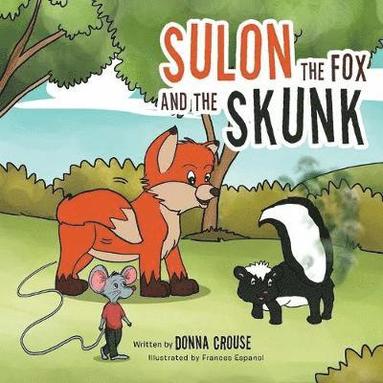 bokomslag Sulon the Fox and the Skunk