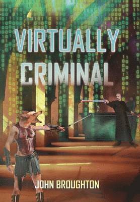 John Broughton - Virtually Criminal, Inbunden