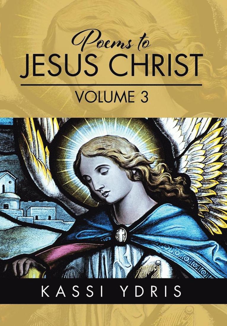 Poems to Jesus Christ Volume 3 1